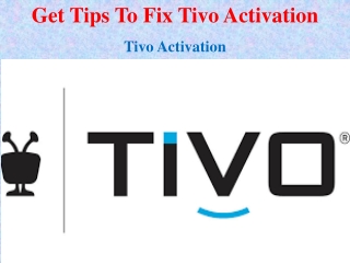 Get Tips To Fix Tivo Activation