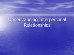 Understanding Interpersonal Relationships