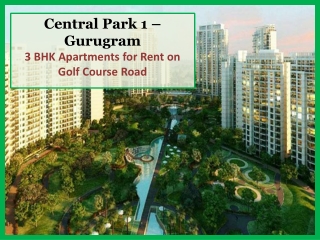 3 BHK Apartments for Rent in Central Park 1 | Central Park 1 for Rent in Gurugram