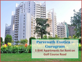 5 BHK Apartments for Rent in Parsvnath Exotica | Parsvnath Exotica for Rent in Gurugram