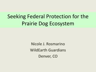 Seeking Federal Protection for the Prairie Dog Ecosystem