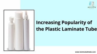 Increasing Popularity of the Plastic Laminate Tube