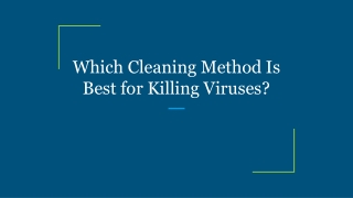 Which Cleaning Method Is Best for Killing Viruses?