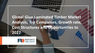 Glue Laminated Timber Market overview with market key players market size growth drivers as well as industry challenges