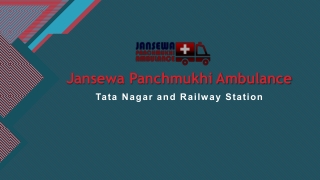 Use Ambulance Service in Railway Station or Tata Nagar with Latest Medical Tools