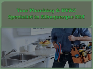 Your Plumbing & HVAC Specialist in Albuquerque NM