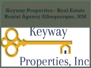 Keyway Properties - Real Estate Rental Agency Albuquerque, NM