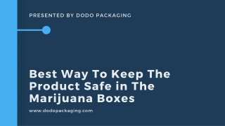 Custom Marijuana Boxes With Attractive Outlook And Amazing Styles To Get Soothing Effect