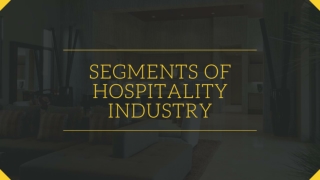 Segments of Hospitality Industry