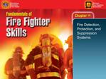 Fire Detection, Protection, and Suppression Systems