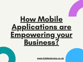 How Mobile Applications are Empowering your Business?