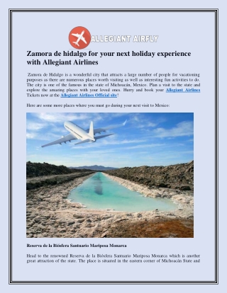 Zamora de hidalgo for your next holiday experience with Allegiant Airlines
