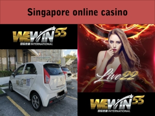 true by playing on Singapore online casino