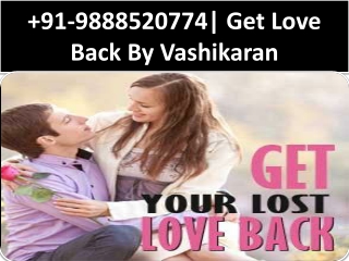 91-9888520774  | Get Your Lost Love Back - Vashikaran Specialist