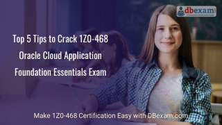 Top 5 Tips to Crack 1Z0-468 Oracle Cloud Application Foundation Essentials Exam
