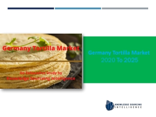 Germany Tortilla Market is estimated to grow at a CAGR 4.21% throughout the forecast period