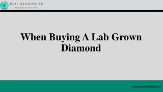 When Buying a Lab Grown Diamond