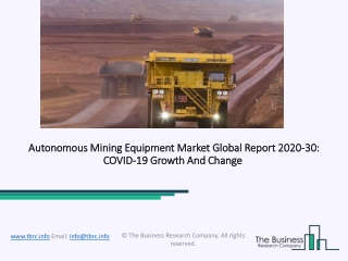Autonomous Mining Equipment Market Research Report By The Business Research Company