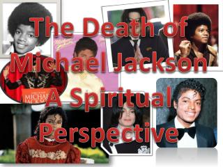 The Death of Michael Jackson A Spiritual Perspective