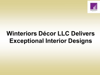 Winteriors Décor LLC Delivers Exceptional Interior Designs