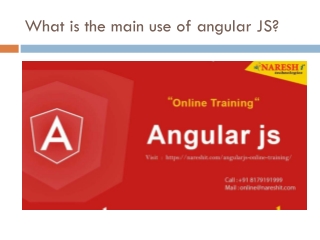 What is the main use of Angular JS.