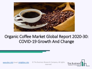 Organic Coffee Market Size, Demand, Growth, Analysis and Forecast to 2030