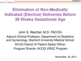 Elimination of Non-Medically Indicated (Elective) Deliveries Before 39 Weeks Gestational Age