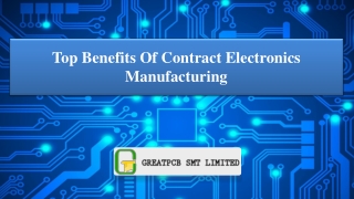 Top Benefits Of Contract Electronics Manufacturing