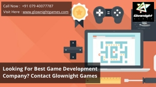 Looking For Best Game Development Company? Contact Glownight Games