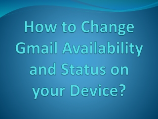 How to Change Gmail Availability and Status on your Device?