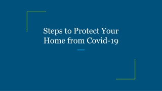 Steps to Protect Your Home from Covid-19