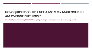 How Quickly Could I Get a Mommy Makeover If I am Overweight Now?