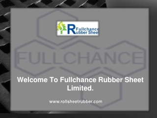 Welcome to Fullchance rubber sheet limited