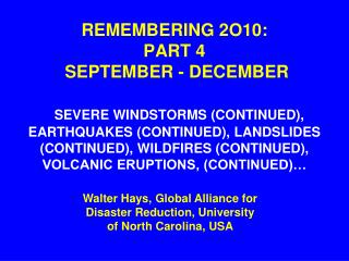 Walter Hays, Global Alliance for Disaster Reduction, University of North Carolina, USA