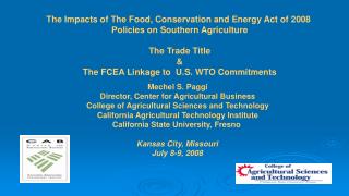 The Impacts of The Food, Conservation and Energy Act of 2008 Policies on Southern Agriculture The Trade Title & The