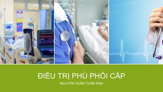 11. Điều trị phù phổi cấp 2019