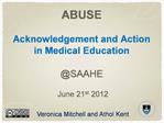 ABUSE Acknowledgement and Action in Medical Education SAAHE