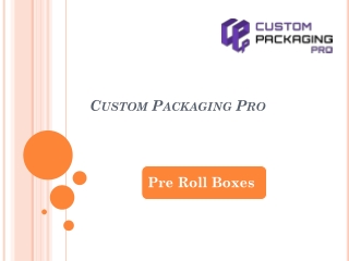 Pre Roll Boxes