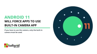 Android 11 will Force Apps to use built-in Camera App