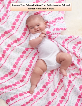 Pamper Your Baby with New Print Collections for Fall and Winter From aden   anais