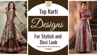 Top Kurti Designs for Stylish and Desi Look