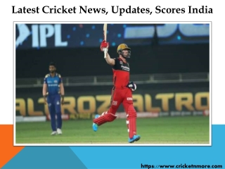 Catch up Latest Cricket News and all Updates from Cricketnmore