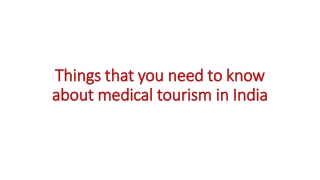 Things that you need to know about medical tourism in India