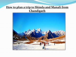 How to plan a trip to Shimla and Manali from Chandigarh