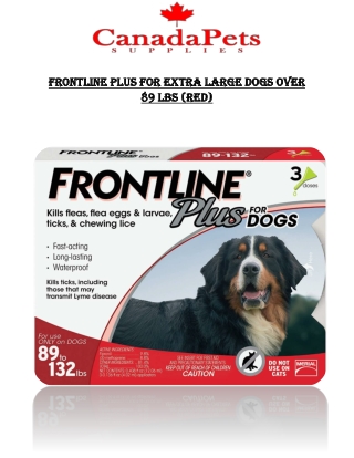 Frontline Plus for Extra Large Dogs over 89 lbs (Red) - PDF - CanadaPetsSupplies