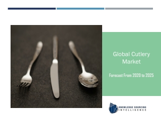 Global Cutlery Market to be Worth US$1,128.037 million by 2025