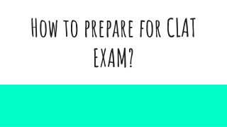 How to Prepare for the CLAT Exam?