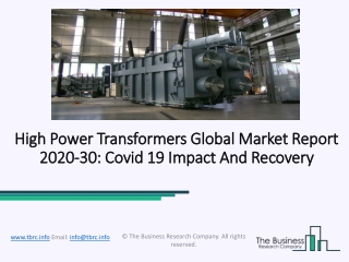 High Power Transformers Market Research Report By The Business Research Company