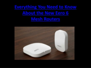 Everything You Need to Know About the New Eero 6 Mesh Routers