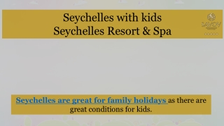 Seychelles with kids by Savoy Seychelles Resort & Spa